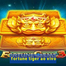 fortune tiger ao vivo