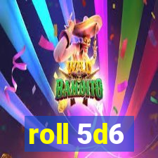 roll 5d6