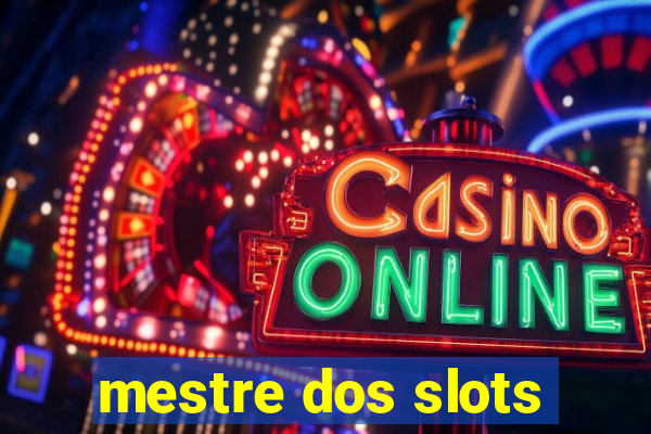 mestre dos slots