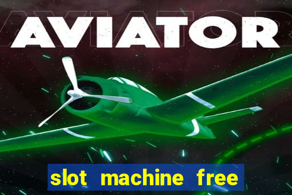 slot machine free on line