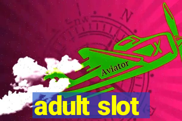 adult slot