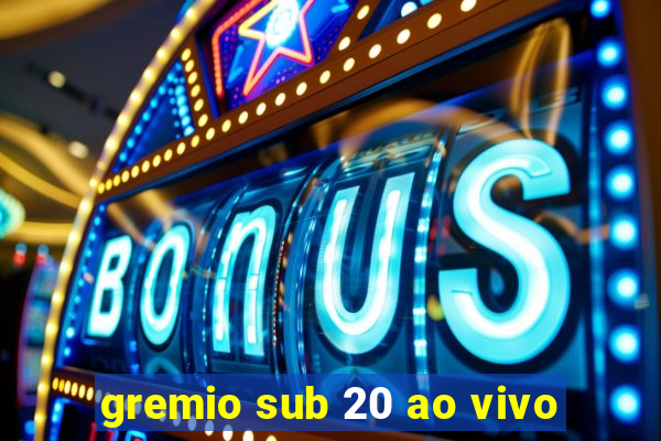 gremio sub 20 ao vivo