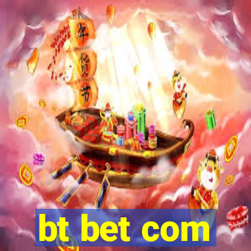 bt bet com