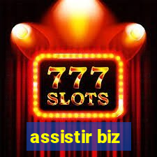 assistir biz