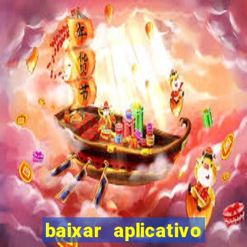 baixar aplicativo casa de aposta