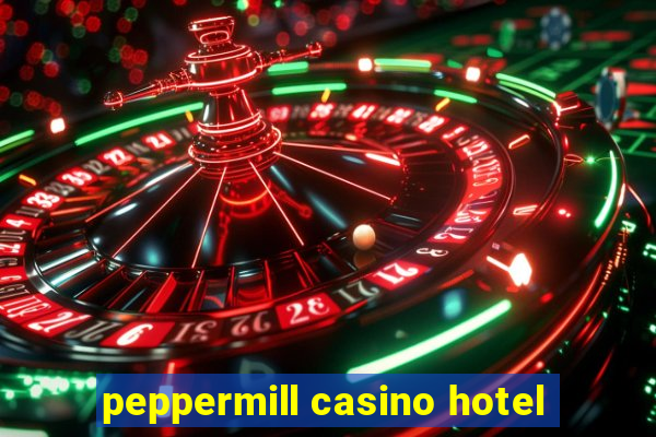 peppermill casino hotel