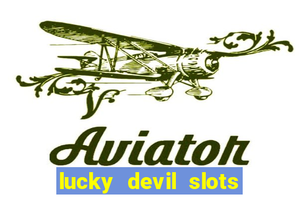 lucky devil slots cash app