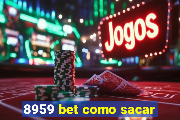 8959 bet como sacar