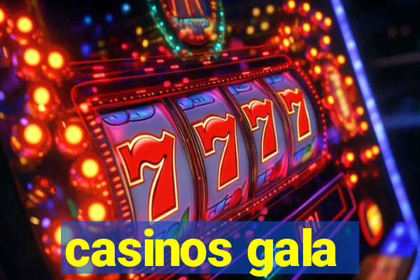 casinos gala