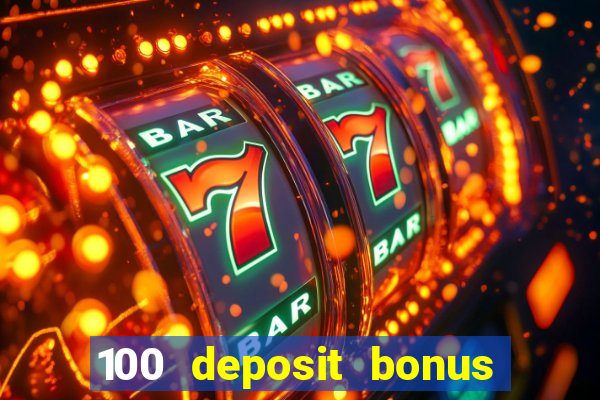 100 deposit bonus uk all british casino