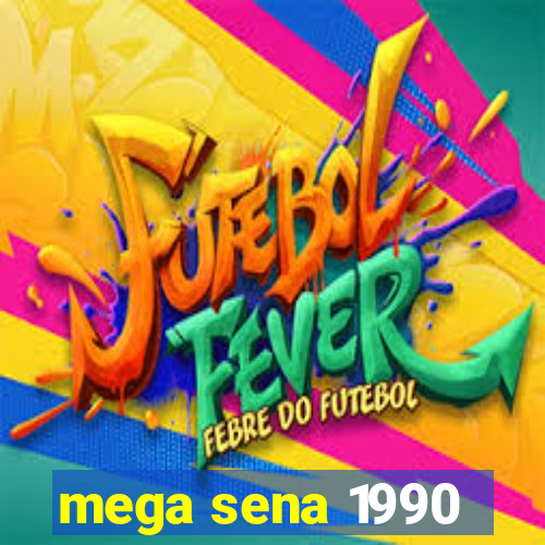 mega sena 1990