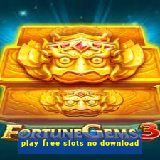 play free slots no download