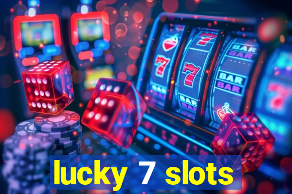 lucky 7 slots