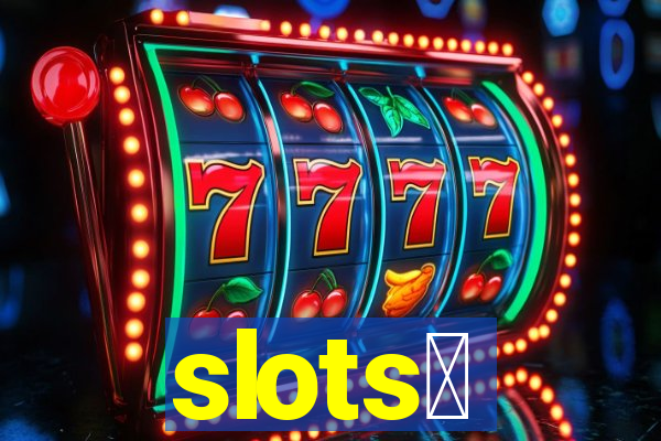 slots、