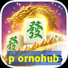 p ornohub