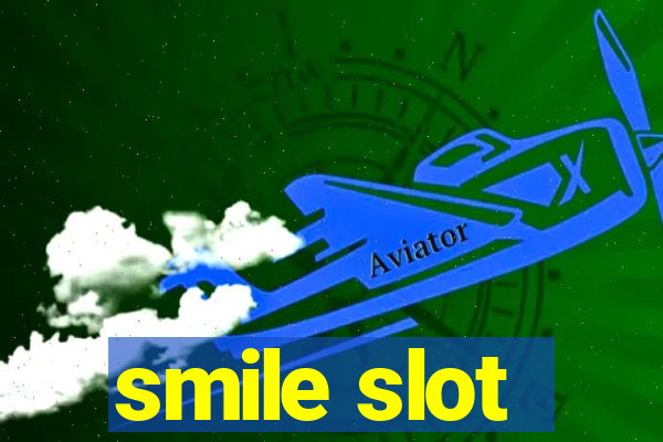 smile slot