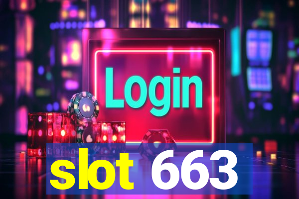 slot 663