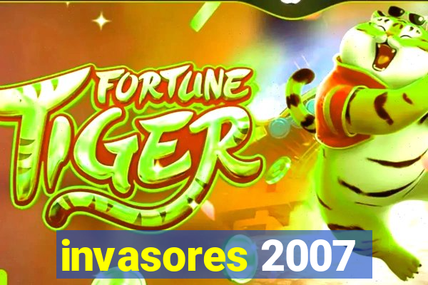 invasores 2007