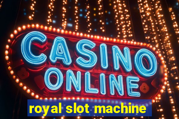 royal slot machine