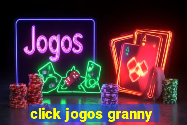 click jogos granny