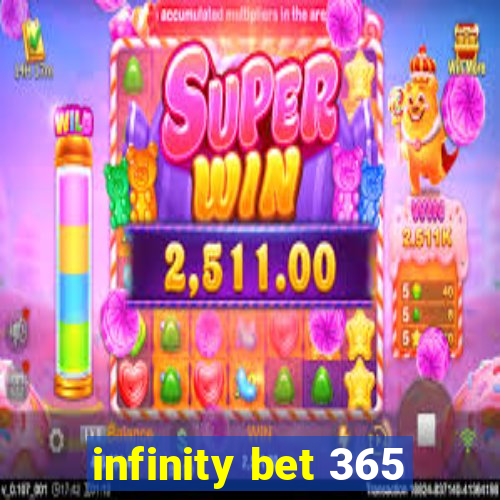 infinity bet 365