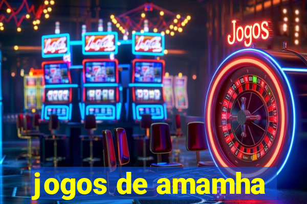 jogos de amamha