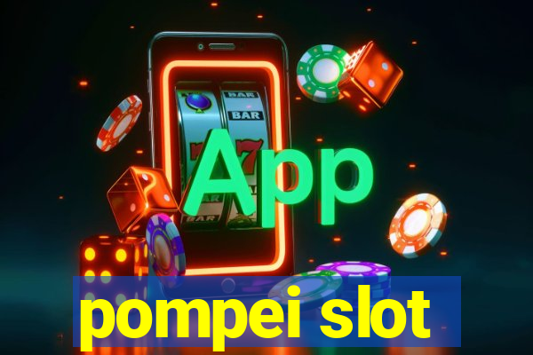 pompei slot