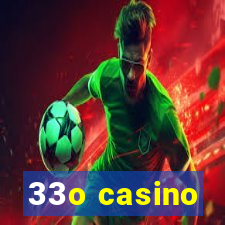 33o casino