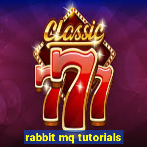 rabbit mq tutorials