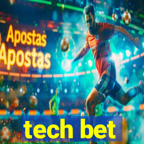 tech bet