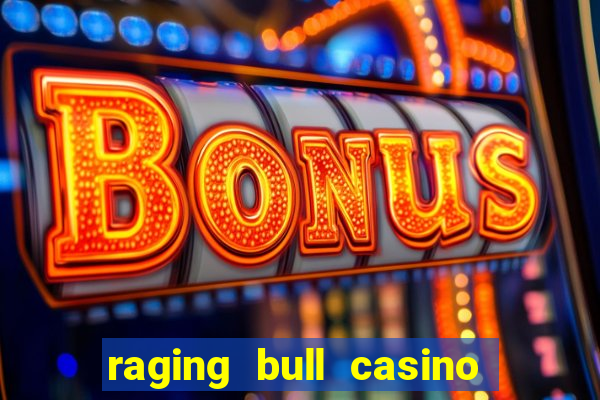 raging bull casino no deposit bonus codes