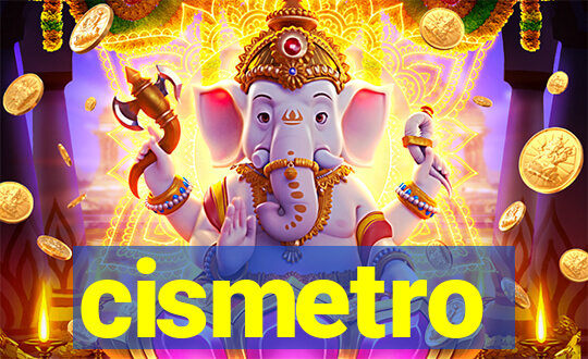 cismetro