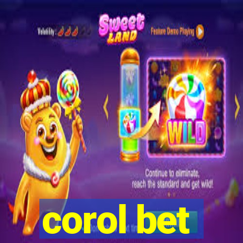 corol bet