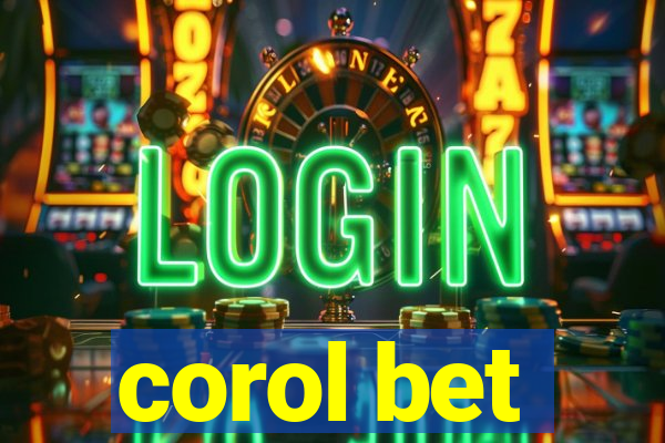 corol bet