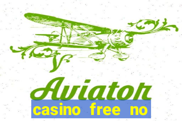 casino free no deposit money