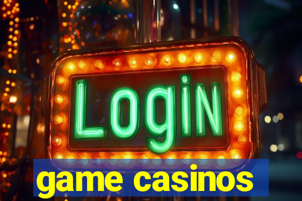 game casinos