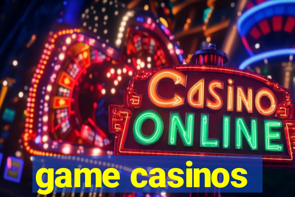 game casinos