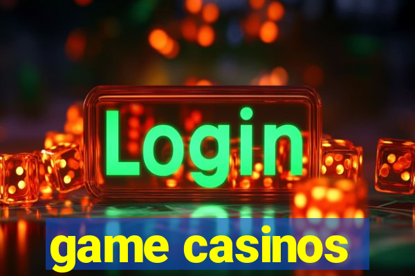 game casinos