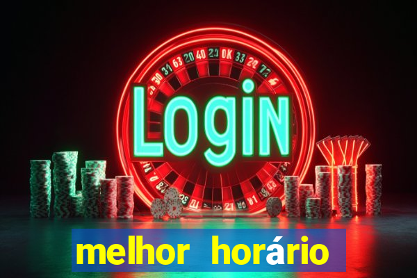 melhor horário para jogar fortune tiger a noite