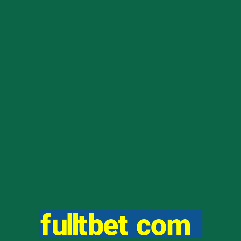 fulltbet com