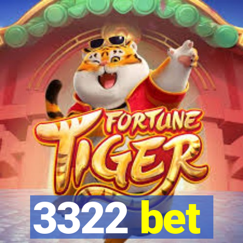 3322 bet