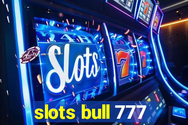 slots bull 777