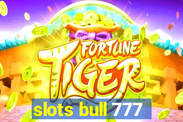 slots bull 777