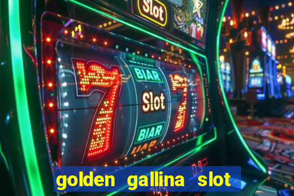 golden gallina slot free play