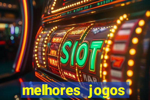 melhores jogos atualmente para android