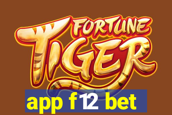 app f12 bet