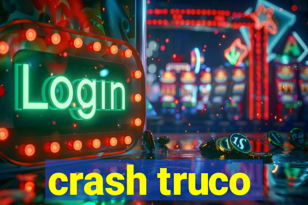 crash truco