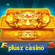 plusz casino