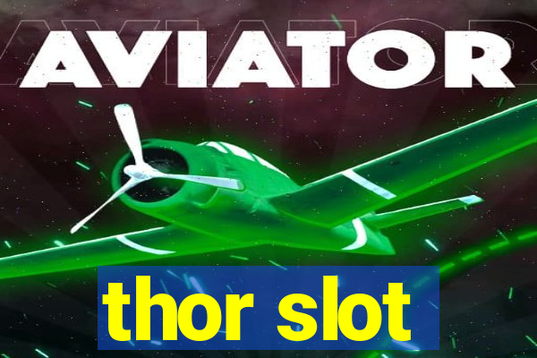 thor slot