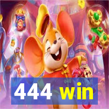 444 win